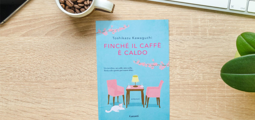 finché-il-caffè-è-caldo