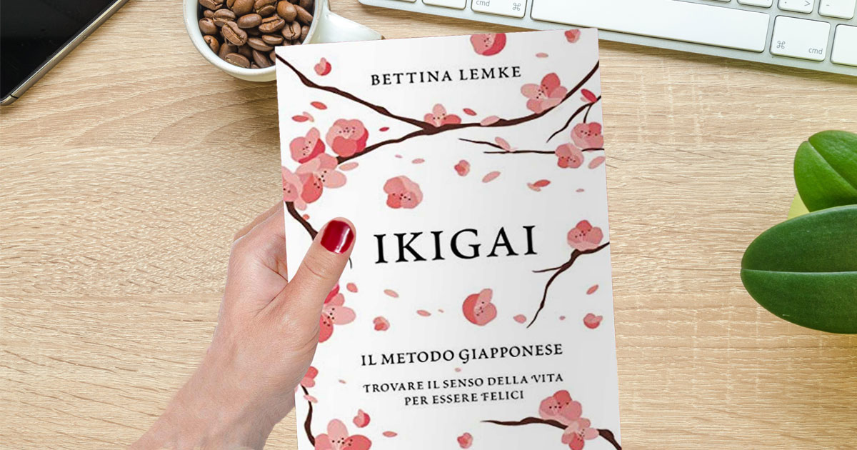 Ikigai. Il metodo giapponese di Bettina Lemke